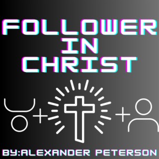 Follower in Christ