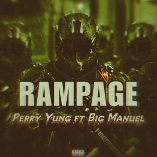 RAMPAGE ft. Big manuel lyrics | Boomplay Music