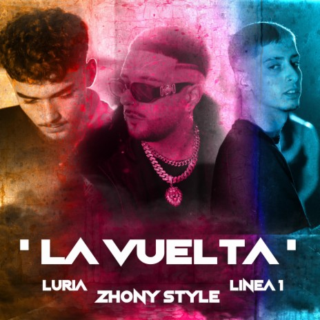 La vuelta ft. Linea 1 & Luria | Boomplay Music