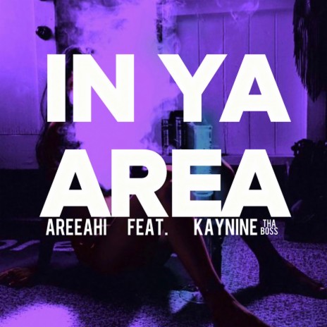 In Ya Area ft. Areeahi | Boomplay Music