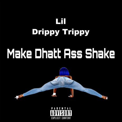 Make Dhatt Ass Shake | Boomplay Music