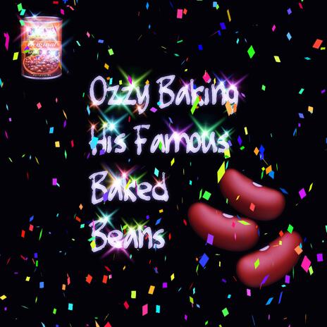 Ozzy Baking His Famous Baked Beans | Boomplay Music