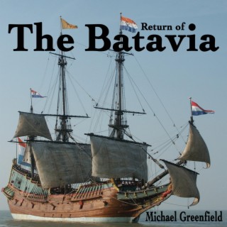 The Return Of The Batavia