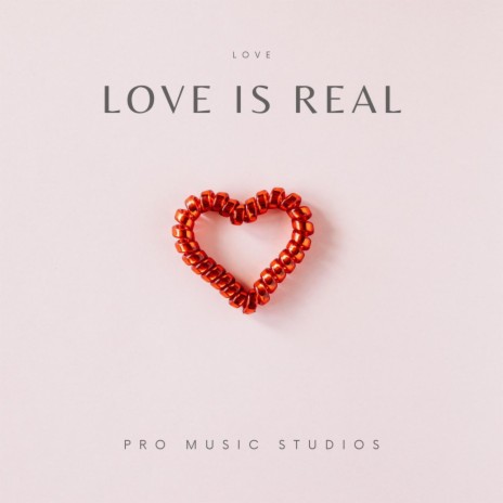 Love is real | Boomplay Music