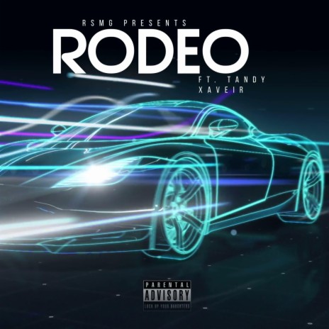 Rodeo ft. XAVEIR & Tandy | Boomplay Music