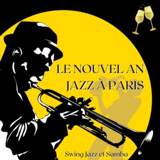 Le nouvel an jazz à Paris: Swing jazz et samba pour la grande soirée du nouvel an 2022