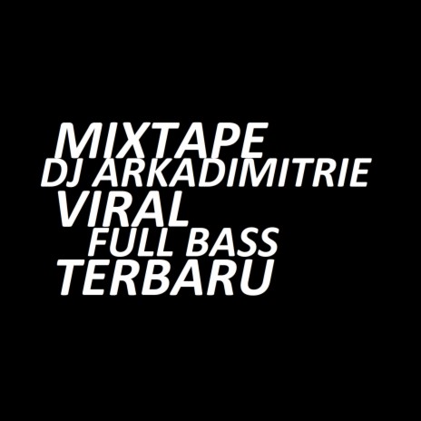 Mixtape Viral Fullbass Terbaru | Boomplay Music