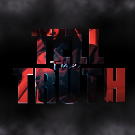 Tell The Truth ft. Its Keyy, Mac Mayo & OTR Chaser | Boomplay Music