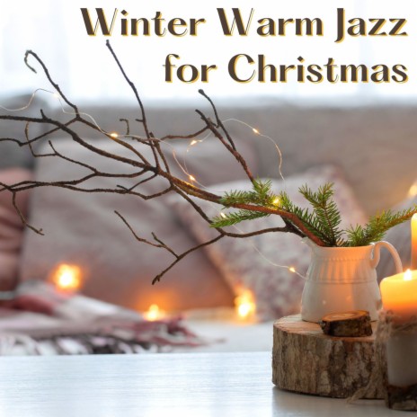 Winter Warm Jazz | Boomplay Music
