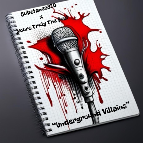 Underground Villains ft. Substance810 & Yours Truly The Poet | Boomplay Music