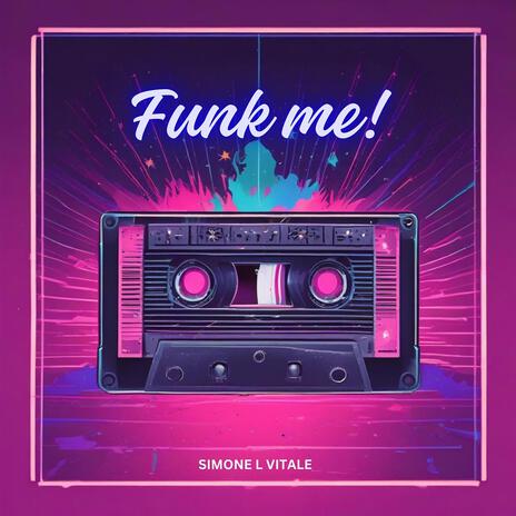 Funk Me! | Boomplay Music