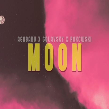 Moon ft. agabadu & Rakowski | Boomplay Music