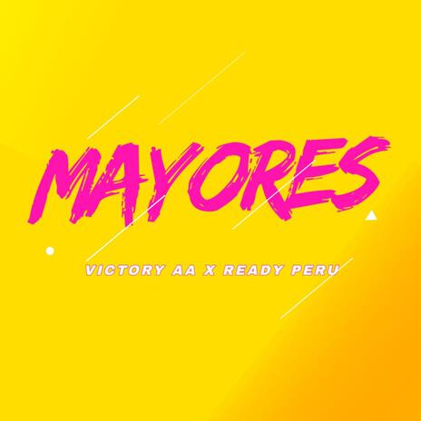 Mayores ft. Ready Peru | Boomplay Music