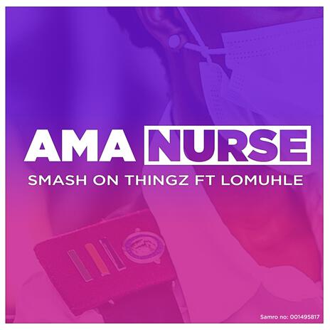 Ama Nurse (Radio Edit) ft. Smash on thingz | Boomplay Music