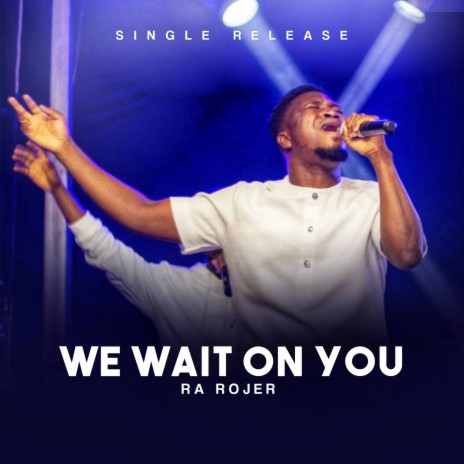we wait on you | Boomplay Music