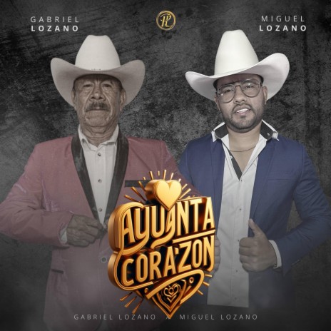 Aguanta Corazón ft. Gabriel Lozano & Propósito Norteño | Boomplay Music