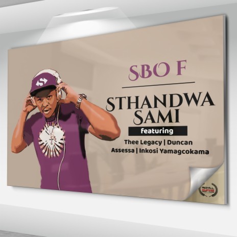 Sthandwa Sami ft. Thee Legacy, Duncan, Assessa & Inkosi Yamagcokama | Boomplay Music