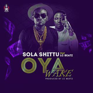 Oya Wake ft. LC Beatz lyrics | Boomplay Music