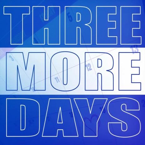 Three More Days | Boomplay Music