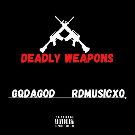Deadly Weapons ft. RDmusicxo | Boomplay Music