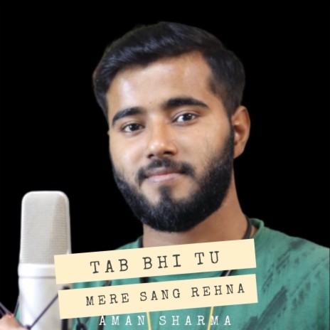 Tab Bhi Tu Mere Sang Rehna | Boomplay Music