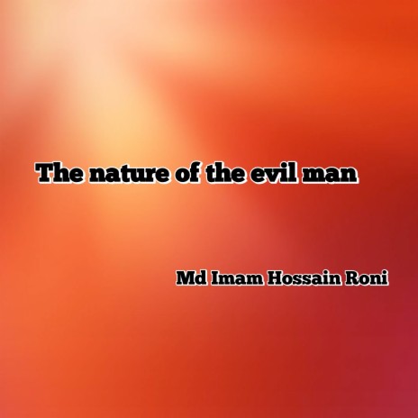 The Nature of the Evil Man | Boomplay Music
