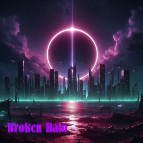 Broken Halo | Boomplay Music