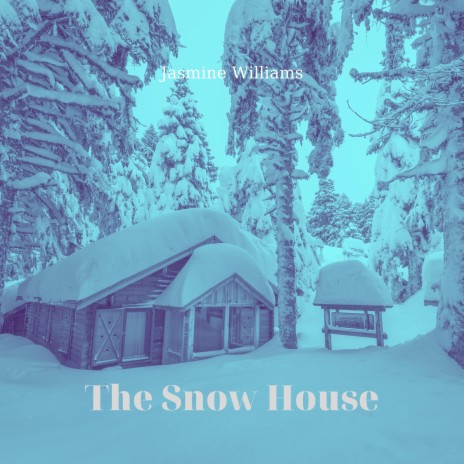 The Snow House | Boomplay Music