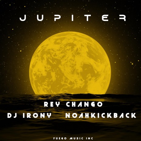 JUPITER ft. DJ IRONY & NOAH KICKBACK | Boomplay Music