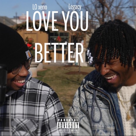 Love You Better ft. LO xeno | Boomplay Music