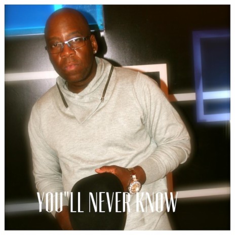 You'll Never Know | Boomplay Music