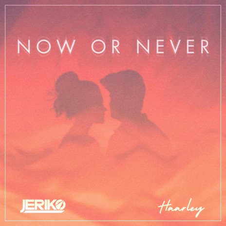 Now or Never ft. Haarley | Boomplay Music