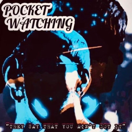 Pocket Watching | Boomplay Music