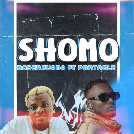 Shomo ft. Portable | Boomplay Music