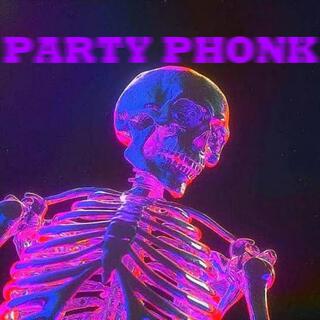 PARTY PHONK