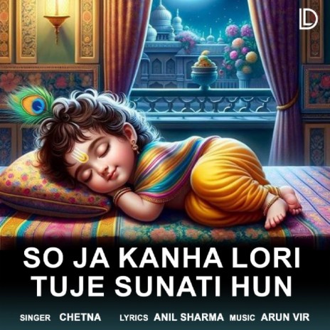 So Ja Kanha Lori Tuje Sunati Hun | Boomplay Music