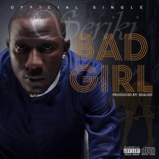 Bad Girl (feat. Sugarbana)