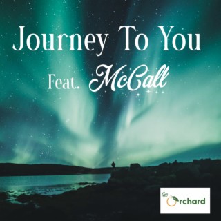 Journey To You ft. McCall lyrics | Boomplay Music