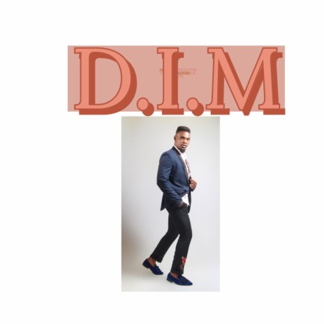 D.I.M | Boomplay Music