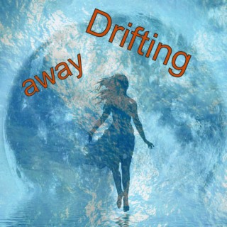 Drifting away