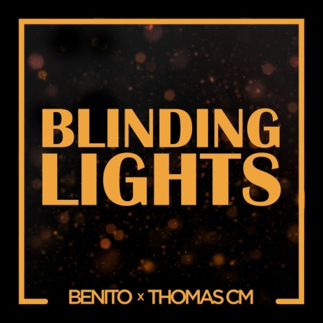 Blinding Lights ft. Thomas Cm | Boomplay Music