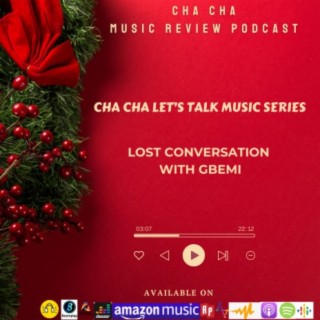 Cha Cha Let's Talk Music Series -Lost Conversation