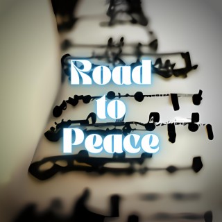 ROAD TO PEACE