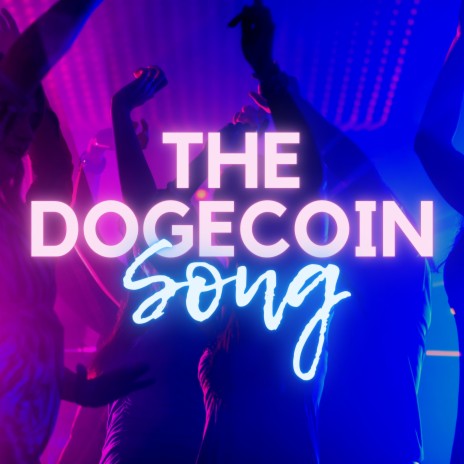 The Dogecoin Song | Boomplay Music