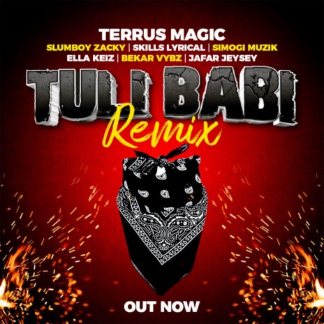 Tuli babi ft. Terrus magic, Slamboy zaky, Simogi muzik, Ella keiz & Bekar vaibz | Boomplay Music