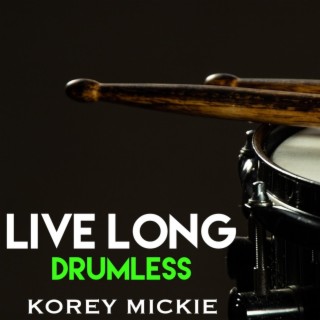 Live Long (Drumless)