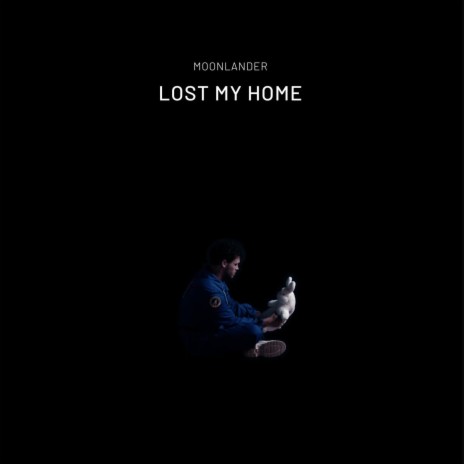 LOST MY HOME | Boomplay Music