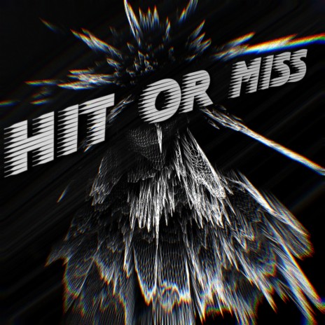 Hit Or Miss