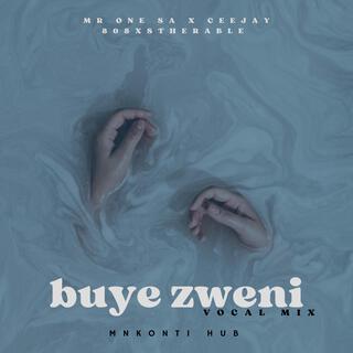 Buye Zweni _- (Vocal Mix)