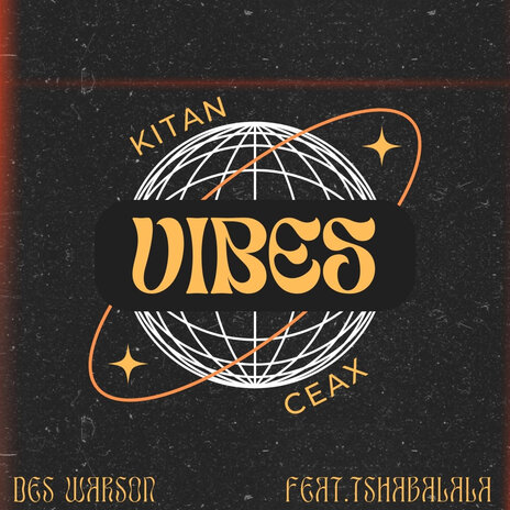 Vibes ft. CEAX, DES WARSON & TSHABALALA | Boomplay Music